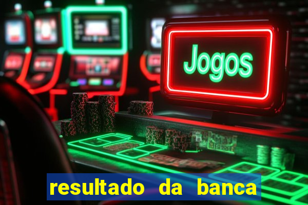 resultado da banca caminho da sorte hoje